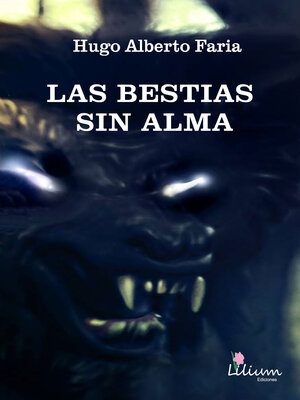 cover image of Las bestias sin alma